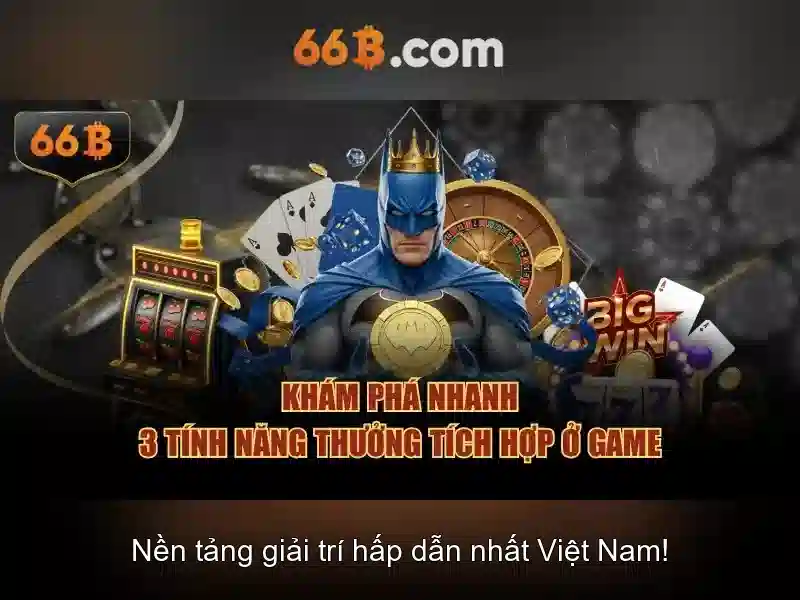 Trải Nghiệm Slot Độc Quyền Tại 66B