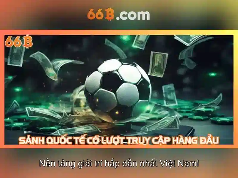 Ưu Đãi Nhà Cái 66B